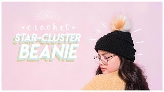 How to Crochet a Star-Cluster Beanie!