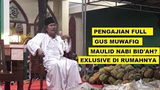 Pengajian Maulid Nabi Gus Muwafiq di Rumahnya Terbaru 2019 FULL