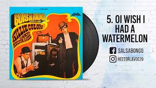 Hector Lavoe & Willie Colon - I Wish I Had A Watermelon