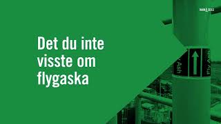 Det du inte visste om flygaska