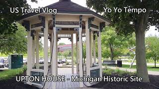 Upton House  - Michigan Historic Site -  US Travel Vlog