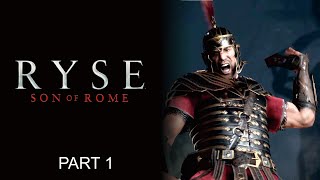 Ryse: Son of Rome - Part 1 Gameplay, Playthrough, Walkthrough, No Commentary