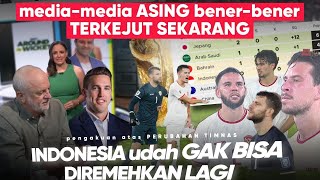 Media-Media asing akui perubahan timnas ‘Kembalinya Harga Diri Indonesia’ Berkat Pemain TOP Dunia