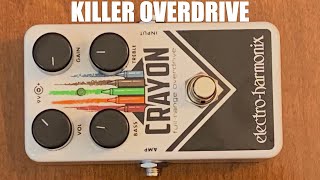 New Pedal, THREE New Songs! Electro-Harmonix Crayon Overdrive