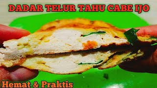 Resep Telur Dadar Tahu Cabe Ijo ll Hemat dan Super Praktis #telurdadar #telurdadar #dadartelurtahu