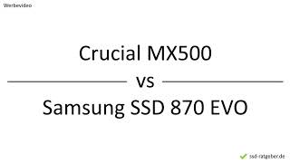 Crucial MX500 oder Samsung SSD 870 EVO – Vergleich, Unterschiede und Vorteile | @ssd-ratgeber.de