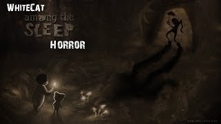 [Horror]- Among The Sleep