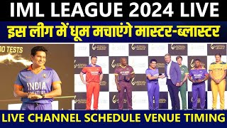 International Masters League 2024 Live | International Masters League Live Telecast Schedule Timing