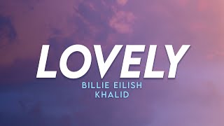 Lovely - Billie Eilish ft. Khalid | (Lyrics)