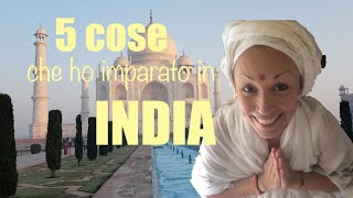 5 cose che ho imparato in INDIA