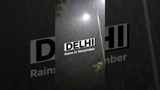 Delhi rains in November 🔥😍 | Travel phactory  #delhi #rain #november #youtubeshorts