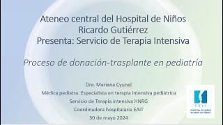 Ateneo Central - 30/05/24: Proceso de donación-trasplante en pediatría"