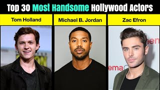 Top 30 Most Handsome Hollywood Actors