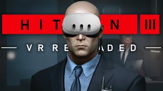 Carpathian Mountains - Hitman 3: VR Reloaded (Part 6 - Final)