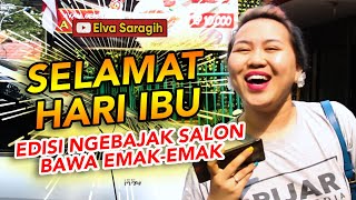 SPESIAL HARI IBU - BAWA MAMA KE SALON !