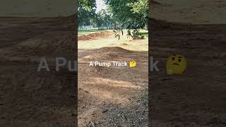 A Non-pave BMX Pump Track 🤷🤷