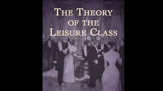 «Теория праздного класса» Торстейна Веблена: краткий анализ