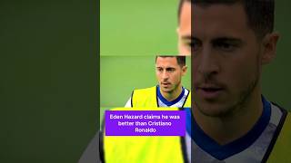 Hazard is better than Ronaldo?? 🤯😱🤔 #football  #hazard #ronaldo #messi #footballhighlights #shorts