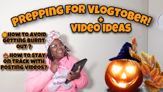 Vlogtober Preparation | How to successfully complete Vlogtober | Plus Video Ideas