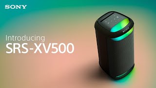 Introducing the Sony SRS-XV500 X-Series Wireless Party Speaker