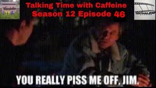 (Talking Time with Caffeine S:12 E:46)