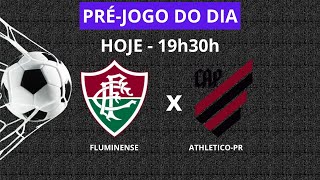 FLUMINENSE X ATHLETICO-PR -  HOJE 19h30 - SÉRIE A - AO VIVO