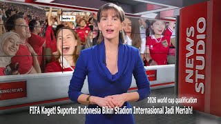 Ngomongin FIFA● Suporter Indonesia Kembali Bikin Gema di Seluruh Dunia  Timnas Indonesia Tanah airku