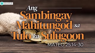 Ang Sambingay Mahitungod Sa Tulo Ka Sulugoon | Ptr Matias Mahusay Sr.