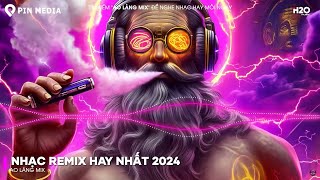 Nonstop 2024 TikTok - Nhạc Trend TikTok Remix 2024 - Nonstop 2024 Vinahouse Bay Phòng Bass Cực Mạnh