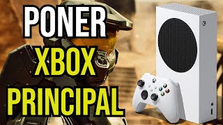 Cómo Poner mi Xbox como Principal en Xbox Series S/X, Xbox One