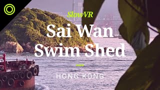 Boats Passing Sai Wan Swim Shed - Hong Kong [Slow VR 360° Video & Sound]