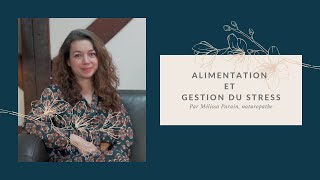 Alimentation et gestion du stress  [par Mélissa Parain, naturopathe et professeur de yoga] 🌿🧘‍♀️