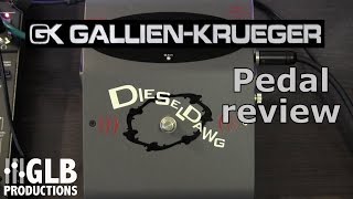 Gallien Krueger "Diesel Dawg" bass distortion pedal quick review