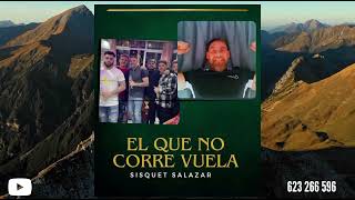 SISQUET SALAZAR - EL QUE NO CORRE VUELA