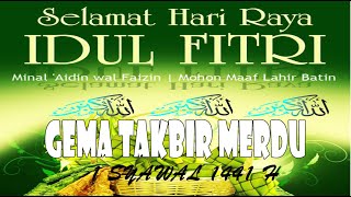 Gema Takbir Merdu Idul Fitri 1 Syawal 1441 H