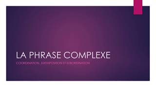 LA PHRASE COMPLEXE