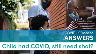 My child already had COVID-19. Do they still need to be vaccinated?