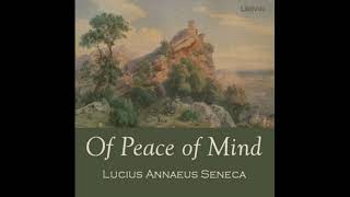 Of Peace of Mind by Lucius Annaeus Seneca