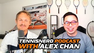 Alex Chan on the Tennisnerd Podcast