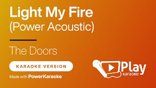 The Doors - Light My Fire (Power Acoustic) - Karaoke 🎤 PlayKaraoke Instrumental