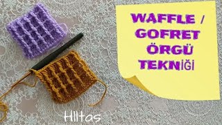 WAFFLE ÖRGÜ MODELİ / GOFRET ÖRGÜ