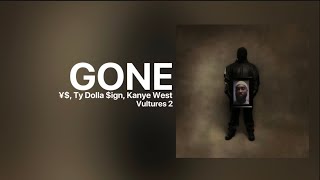 ¥$, Ty Dolla $ign, Kanye West - GONE [VULTURES 2]