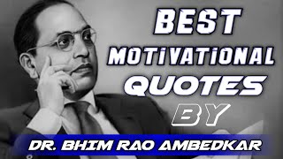 Dr Bhimrao Ambedkar Motivational Quotes