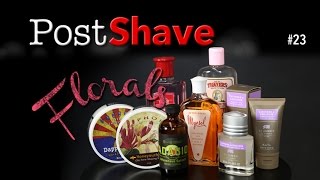 Post Shave 023: Florals in Wet-Shaving Products