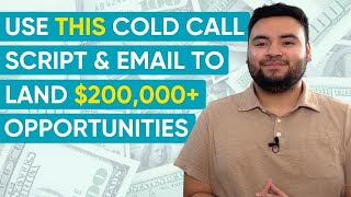 BEST Cold Call Script + Emails that Landed a $200,000+ Opportunity (Step-by-step Analysis)