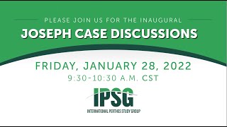 IPSG Joseph Case Discussion Intro 2022