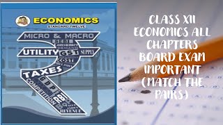 CLASS XII ECONOMICS || 2021 BOARD EXAM IMPORTANT MATCH THE PAIRS (PART-1)