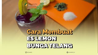 Tutorial Membuat Es Lemon Telang #bungatelang