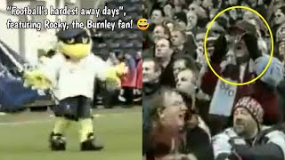 “Football’s hardest away days”, featuring Rocky, the Burnley fan! 😅