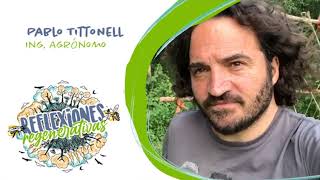 #026 Pablo Tittonell - Agroecología - #ReflexionesRegenerativas